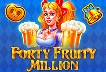 Forty Fruity Million